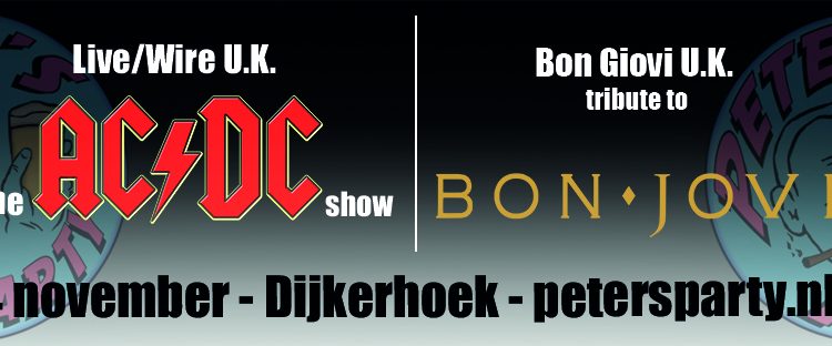 Bon Jovi & AC/DC tribute rockbands uit UK in Dijkerhoek. 3e editie Peter’s Party is een feit! dijkerhoek 